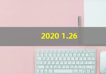 2020 1.26